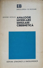 ANALOGIE, MODELARE, SIMULARE CIBERNETICA-EDMOND NICOLAU foto