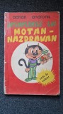 INTAMPLARILE LUI MOTAN-NAZDRAVAN - Adrian Andronic