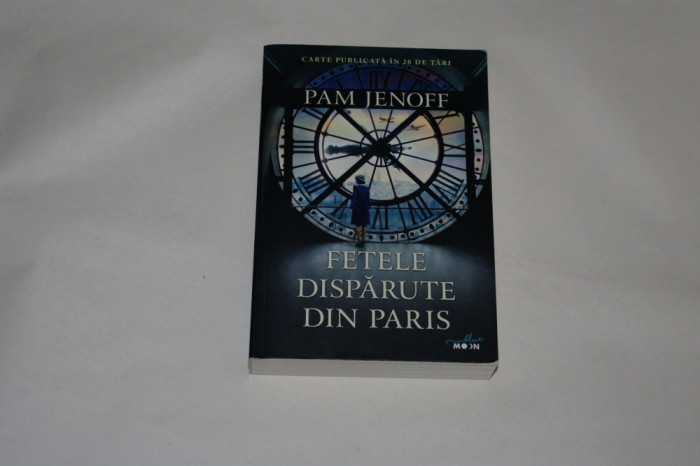 Fetele disparute din Paris - Pam Jenoff - Editura Litera - 2019