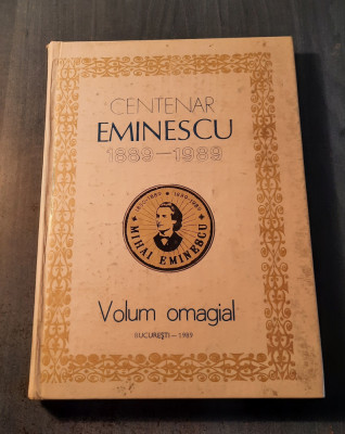 Centenar Eminescu 1889 - 1989 volum omagial foto