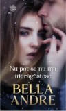 Cumpara ieftin Nu pot sa nu ma indragostesc/Bella Andre