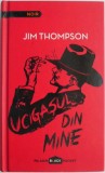 Ucigasul din mine - Jim Thompson, Carte Politista, Beletristica, Editie Originala