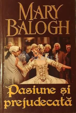 Pasiune si prejudecata - 2007 - Mary Balogh ($C44)