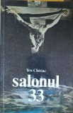 Salonul 33 - Teo Chiriac - Poezii si Elegie Rock - Literatura Artistica 1989 - Carte Poezie Rom&acirc;nă