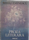 Cumpara ieftin Proza literara (ed. Facla) - Mihai Eminescu