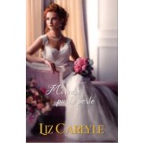 Mireasa purta perle/Liz Carlyle