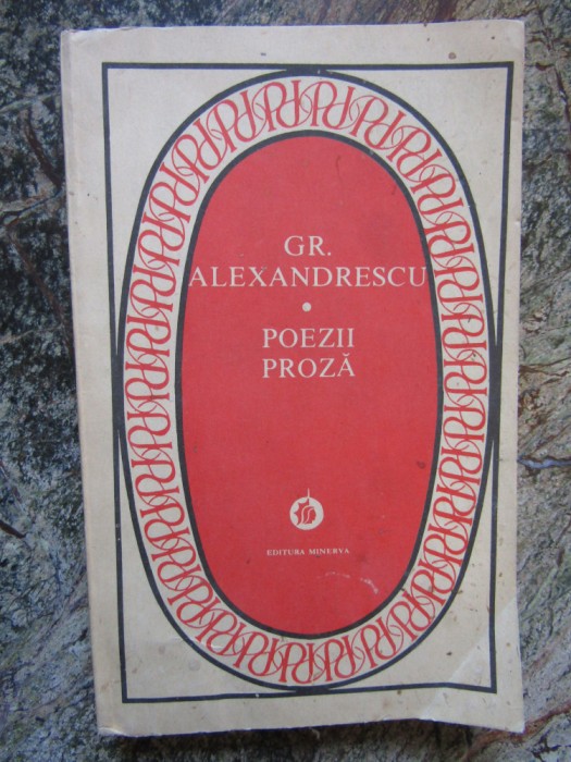 GR. ALEXANDRESCU - POEZII. PROZA