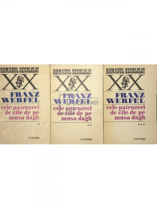 Franz Werfel - Cele patruzeci de zile de pe Musa Dagh, 3 vol. (editia 1970)
