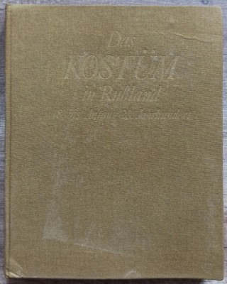 Costumul in Rusia, secolele XVIII-XX// 1979, editie in limba germana foto