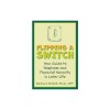 Flipping a Switch: Your Guide to Happiness and Financial Security in Later Life