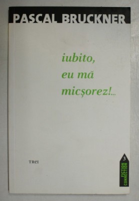 IUBITO , EU MA MICSOREZ de PASCAL BRUCKNER foto