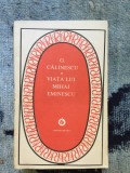 W0d VIATA LUI MIHAI EMINESCU - GEORGE CALINESCU