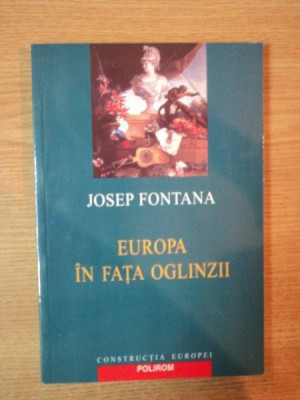 EUROPA IN FATA OGLINZII de JOSEP FONTANA , 2003 foto
