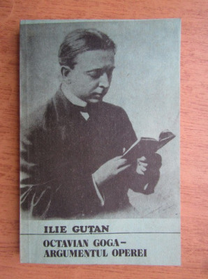 Ilie Gutan - Octavian Goga - argumentul operei foto