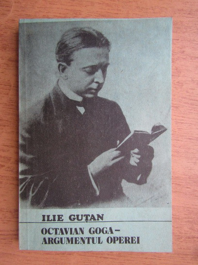Ilie Gutan - Octavian Goga - argumentul operei