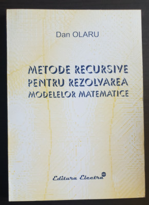 Metode recursive pentru rezolvarea modelelor matematice - Dan Olaru foto