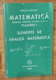 Matematica. Manual pentru clasa a XI a: Elemente de analiza matematica de Mircea Ganga