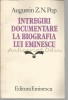Intregiri Documentare Biografia Lui Eminescu - Augustin Z. N. Pop, Editura Eminescu, 1983, Studii Literare