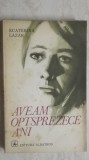 Ecaterina Lazar - Aveam optsprezece (18) ani, 1974, Albatros