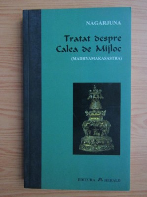 Nagarjuna - Tratat despre Calea de Mijloc foto