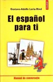 EL ESPANOL PARA TI-GUSTAVO- ADOLFO LORIA-RIVEL-358085