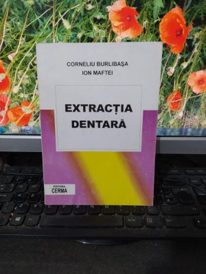 Extracția dentară, Burlibașa și Maftei, editura Cerma, București 1995, 186 foto