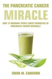 The Pancreatic Cancer Miracle