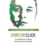 Chip cip click. O perspectiva crestina asupra noilor tehnologii - Supergraph