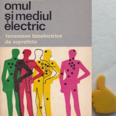 Omul si mediul electric Fenomene bioelectrice de suprafata I. Fl. Dumitrescu