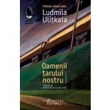 Oamenii tarului nostru/Ludmila Ulitkaia