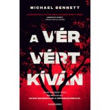 A v&eacute;r v&eacute;rt k&iacute;v&aacute;n - Valaki igazs&aacute;got keres. M&aacute;s megtorl&aacute;st. Egyik&uuml;k sem menek&uuml;lhet a t&ouml;rt&eacute;nelem bűnei elől. - Michael Bennett