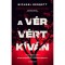 A v&eacute;r v&eacute;rt k&iacute;v&aacute;n - Valaki igazs&aacute;got keres. M&aacute;s megtorl&aacute;st. Egyik&uuml;k sem menek&uuml;lhet a t&ouml;rt&eacute;nelem bűnei elől. - Michael Bennett