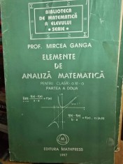 Elemente de analiza matematica pentru clasa a XI-a Partea I - Mircea Ganga