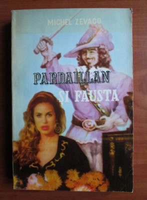 Michel Zevaco - Pardaillan si Fausta foto
