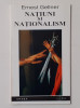 Ernest Gellner - Natiuni Si Nationalism Perspective Asupra Trecutului (NECITITA), Polirom