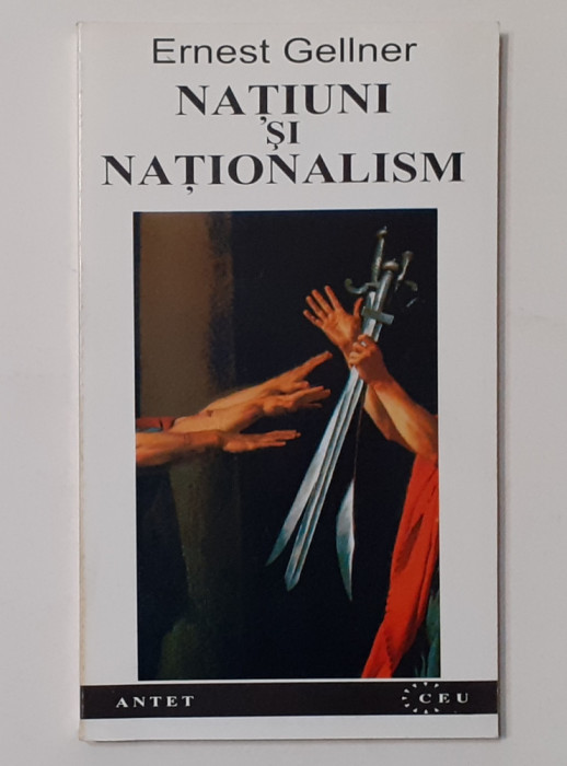 Ernest Gellner - Natiuni Si Nationalism Perspective Asupra Trecutului (NECITITA)