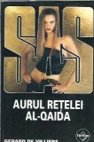 Aurul retelei Al Qaida Gerard de Villiers Editura Tinerama 2005 175 pagini carte literatura straina
