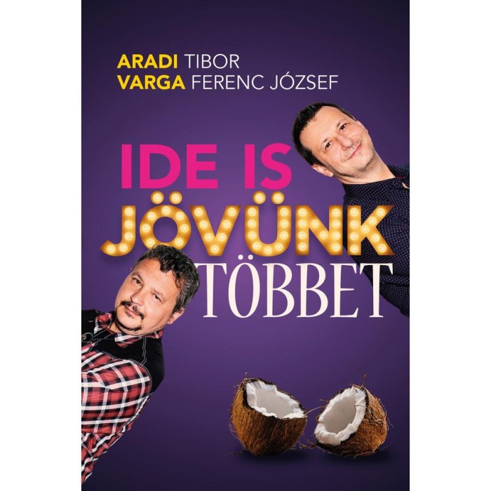 Ide is j&ouml;v&uuml;nk t&ouml;bbet - Aradi Tibor-Varga Ferenc J&oacute;zsef-M&aacute;rkus J&oacute;zsef