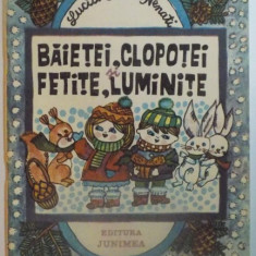 BAIETEI , CLOPOTEI SI FETITE , LUMINITE de LUCIA OLARU NENATI , ILUSTRATII de STELA CRETU , 1991