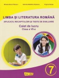 Limba si literatura romana pentru clasa a VII-a - aplicatii recapitulari si teste de evaluare - Editura Ars Libri