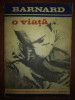 O viata - Cristian Banard, Curtis Bell Pepper. Biografie, Memorii, Jurnale. Ed. Junimea 1971. Carte Beletristica Veche
