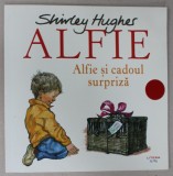 ALFIE SI CADOUL SURPRIZA de SHIRLEY HUGHES , 2018