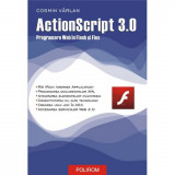 Cumpara ieftin Actionscript 3.0. programare web in Flash si Flex - Cosmin Varlan, Polirom