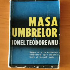 Ionel Teodoreanu - Masa umbrelor (Ed. Forum 1946) ediția I