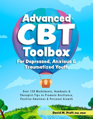 Advanced CBT Toolbox for Depressed, Anxious &amp;amp; Traumatized Youth: Over 150 Worksheets, Handouts &amp;amp; Therapist Tips to Promote Resilience, Positive Emotio foto