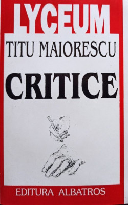 Titu Maiorescu - Critice (1998) foto