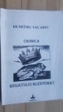 Cronica regatului blestemat- Dumitru Vacariu