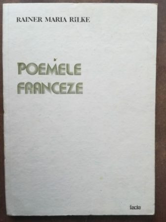 Poemele franceze- Rainer Maria Rilke