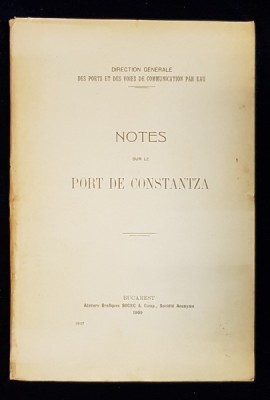 NOTES SUL LE PORT DE CONSTANTZA - BUCURESTI, 1909 foto