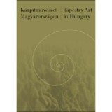 K&aacute;rpitműv&eacute;szet Magyarorsz&aacute;gon - Tapestry art in Hungary - Tapestry Art in Hungary - Dobr&aacute;nyi Ildik&oacute;